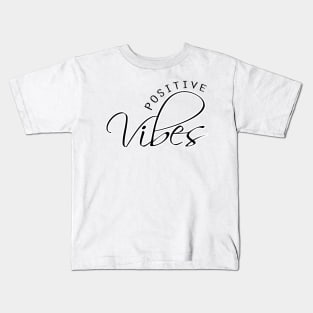 positive vibes Kids T-Shirt